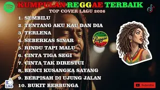 SEMBILU || TENTANG AKU KAU DAN DIA 🎧🌴 TOP COVER REGGAE TERBAIK 2026🎧