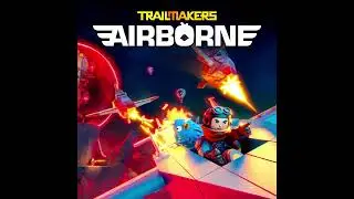 Trailmakers OST | Prepare for Da Wurst/Pirate Mothership Fight Theme (Airborne)