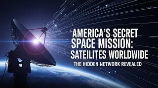 America's Secret Space Mission: Tracking Satellites Worldwide