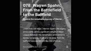 Warren Spahn: From the Battlefield to the Ballfield
