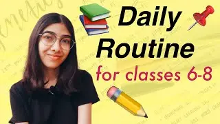Daily Routine [6 am- 9pm] Topper's Timetable for class 6-8 | Morning to Night Routine