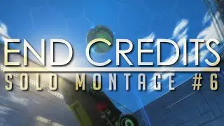 'END CREDITS' SOLO MONTAGE #6 | Rocket League