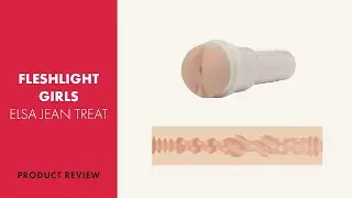 Fleshlight Girls Elsa Jean Treat Review | PABO