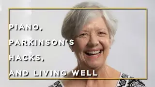 Piano, Parkinson's Hacks, and Living Well with Jan & Bill Grimes