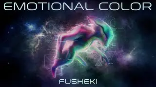 FUSHEKI &mdash; EMOTIONAL COLOR (Cinematic Hard Techno / Industrial Techno / Original Mix)