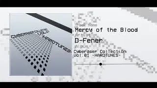 D-Fener &mdash; Mercy of the blood [Cyberaser Collection Vol.01 -HARDTUNES-]