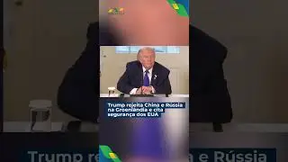 Trump rejeita China e R&uacute;ssia na Groenl&acirc;ndia e cita seguran&ccedil;a dos EUA