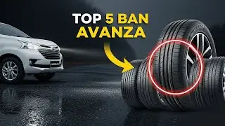 5 Ban Terbaik Avanza Xenia! Bikin Irit Bensin & Awet? [2025]