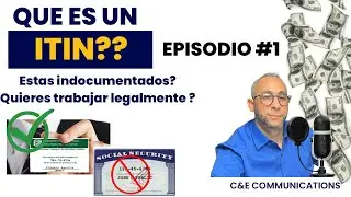 Que es un ITIN ? Estas sin papeles y quieres lograr trabajar legalmente?