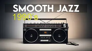 Smooth Jazz 90s Mood &ndash; Vintage Instrumental Sounds for Relax, Focus and Peaceful Time