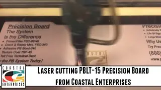 Laser cutting PBLT-15 Precision Board from Coastal Enterprises