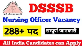 DSSSB Nursing Officer Recruitment | Permanent Nursing Officer Vacancy | All India Candidates apply