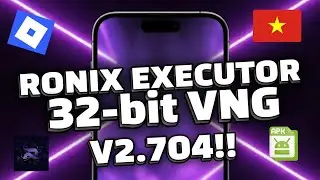 Ronix Executor Mobile New Update (V2.704) for Roblox | Download & Install Ronix 32-bit VNG Android