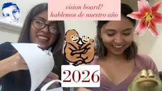 planeando vision board/ recap del a&ntilde;o pasado/ un poco de deeptalk 