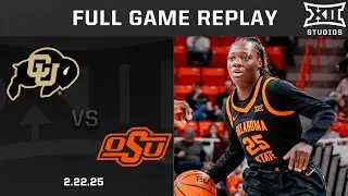 Colorado vs. Oklahoma State (2.22.25) Full Game Replay | 2024-25 Big 12 Women's Basketball