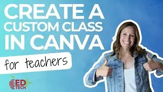 Create a Custom Class in Canva - Quick Tip #136