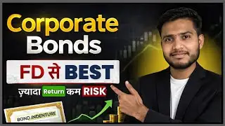 Corporate Bonds Explained | It Is Better Then FD | Low Risk Investment