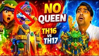 COC TH16 vs TH17 Without Queen 😱 | INSANE 3 Star Attacks in Clash of Clans #warattacks