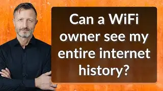 Can a WiFi owner see my entire internet history?