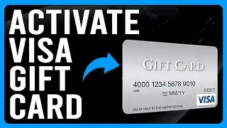 How to Activate a Visa Gift Card (How to Use a Visa Gift Card)