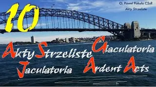 10 - AKTY STRZELISTE -JACULATORIA - ARDENT ACTS - GIACULATORIA - KWBHODEGETRIA -O. Paweł Pakuła CSsR