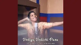 Vediya Vedichi&nbsp;Paru