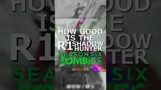 How Good is the R1 SHADOWHUNTER in Season 6? | Cold War Zombies