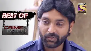 Best Of Crime Patrol - Webisode - Full Episode