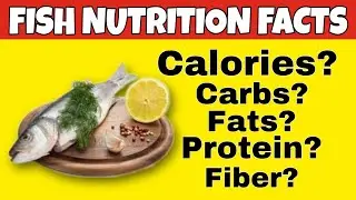 ✅Nutrition facts of fish |Health benefits of fish|How many calories,carbs,fat,fiber,protein in fish