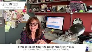 Come posso sanitizzare la casa in maniera corretta?