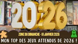 ZONE DU DIMANCHE: &Eacute;pisode 230 - Top 10 de mes jeux attendus de l'ann&eacute;e 2026 !