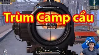 🔫[PUBG MOBILE]Tr&ugrave;m Camp cầu ✔