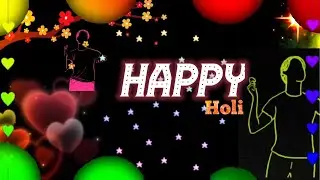 Happy Holi Status |  Holi Status | Holi Whatsapp Status 2022 | Black Screen |  4k full screen