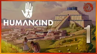 HUMANKIND | Первый Заход | Страна | Часть 1