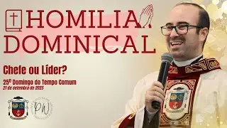 Chefe ou L&iacute;der? - Homilia do Padre Wagner Ruivo - 21/09/25