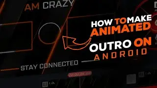 How to make Animated Outro In Android/ Ps touch Kine master