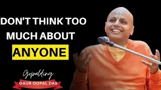 Don't Think Too Much About Anyone