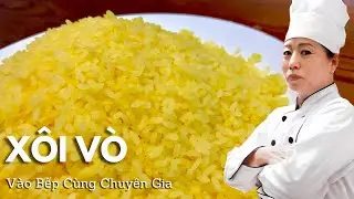Cách đồ Xôi Vò| Vào bếp cùng Chuyên Gia|Bóng như đít ong| Không dính| Hướng dẫn chi tiết không cắt