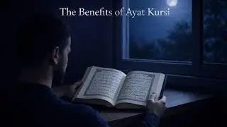 Ayat Kursi | Meaning, Peace & Spiritual Protection