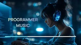 Programmer Background Music - Dark Cyber Vibe for Thinking and Concentration - Deep Work Focus
