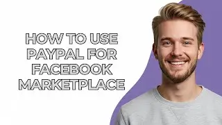How To Use Paypal For Facebook Marketplace - NEW! Step by Step