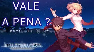 MELTY BLOOD TYPE LUMINA VALE A PENA JOGAR ?
