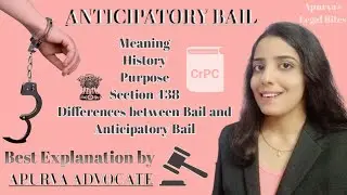 Anticipatory Bail in CrPC by Apurva Advocate|Section 438 crpc|What is Bail and Anticipatory Bail|