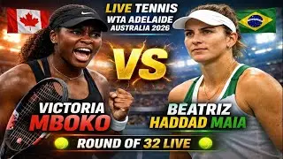 Victoria Mboko Vs Beatriz Haddad Maia 🎾LIVE TENNIS WTA Adelaide Australia 2026 🎾Round Of 32