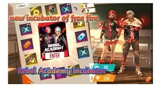 Free Fire new incubator||June 2020 incubator||Rebel Academy incubator||Garena Free Fire
