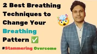 These two breathing will change your breathing pattern ✅ Best breathing to overcome stammering.