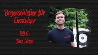 Bogenschie&szlig;en f&uuml;r Einsteiger 06 &ndash; Das L&ouml;sen  | BogenSportWelt.de