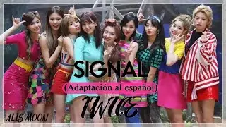 TWICE - Signal (Adaptación/Cover en español)