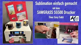 Sublimationsdruck einfach - Sawgrass SG500 - Siser Easy Subli