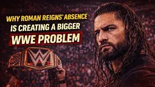 Why Roman Reigns&rsquo; Absence Is Creating a Bigger WWE Problem